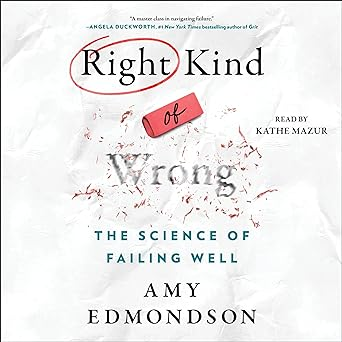Right Kind of Wrong by Amy C. Edmondson